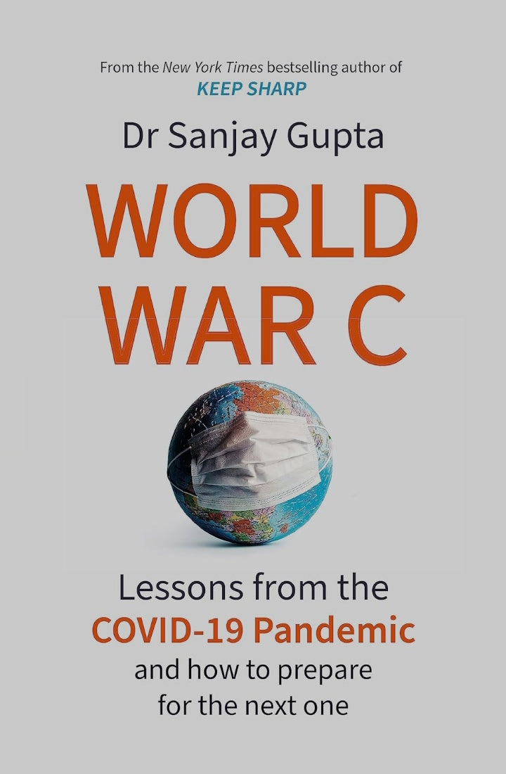 WORLD WAR C: LESSONS FROM THE COVID-19 PANDEMIC AND HOW TO PREPARE FOR THE NEXT ONE( Grade-A)