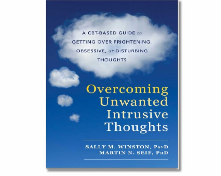 OVERCOMING UNWANTED INTRUSIVE THOUGHTS