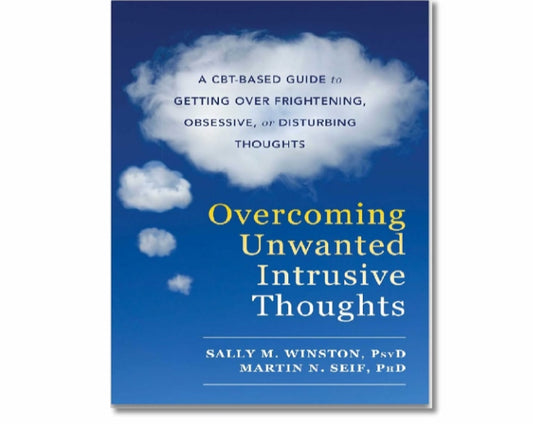 OVERCOMING UNWANTED INTRUSIVE THOUGHTS