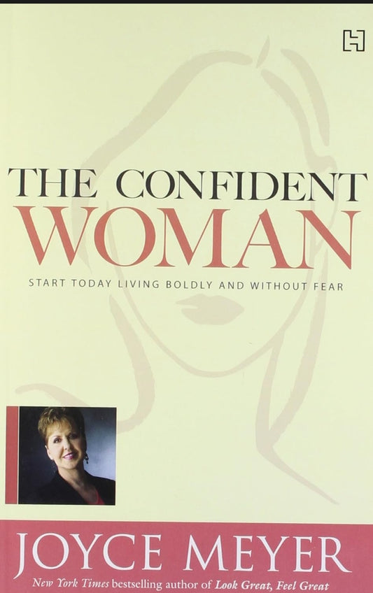 THE CONFIDENT WOMAN [Paperback] Perry and Joyce Meyer