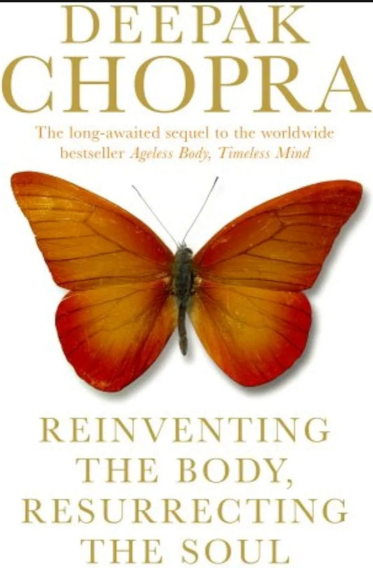 Reinventing the Body, Resurrecting the Soul: How to Create a New Self