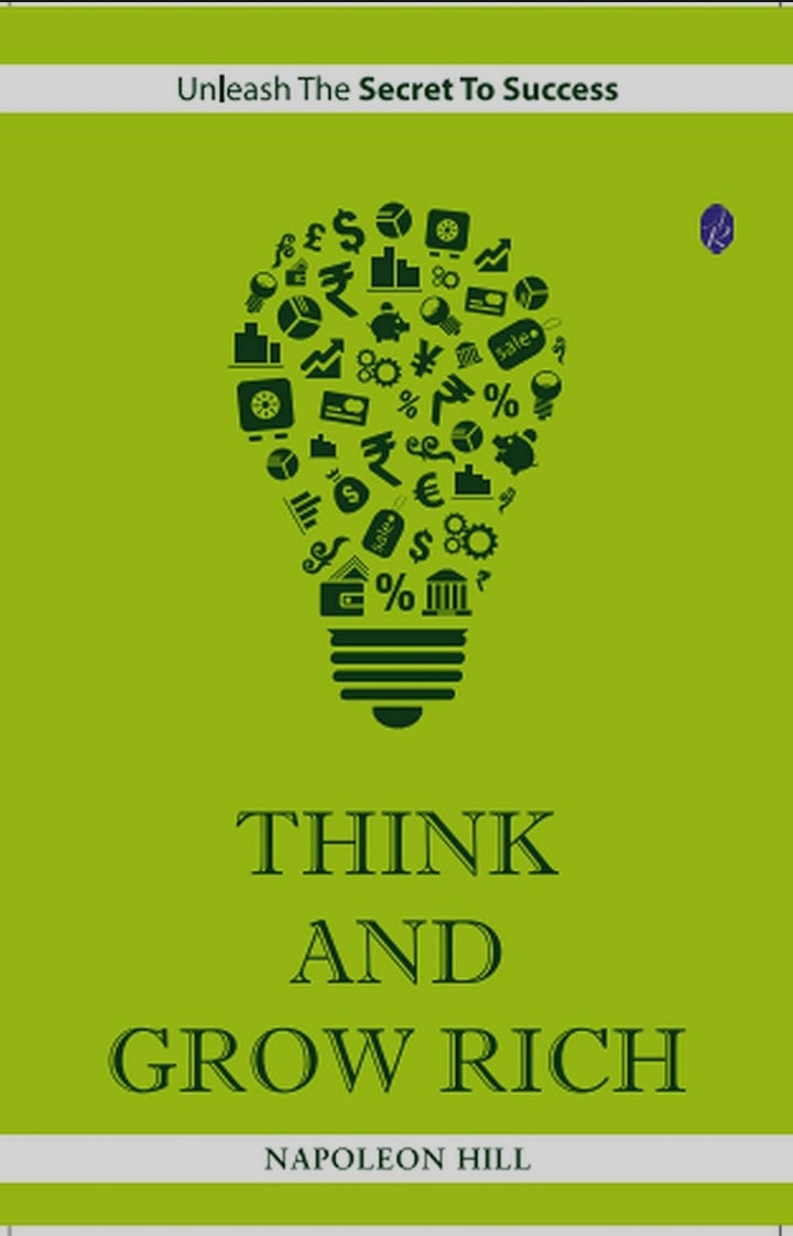 Unleash The Secret to Sucess: Think and Grow Rich