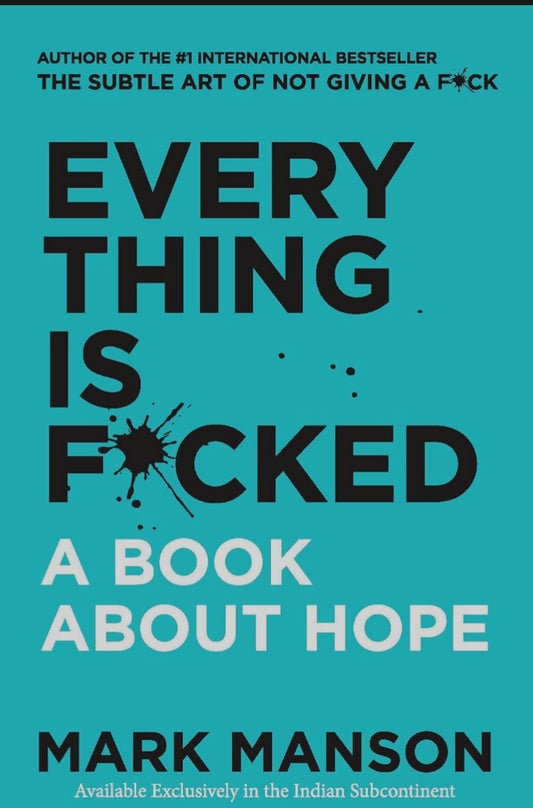 Everything Is F*cked : A Book About Hope