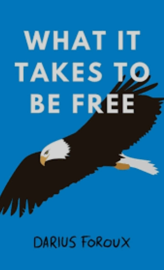 What it takes to be free
