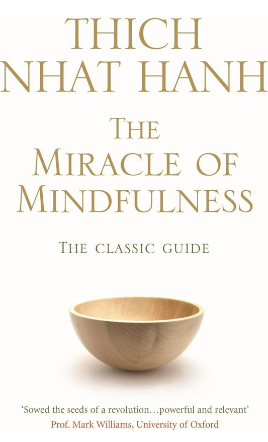The miracle of mindfulness