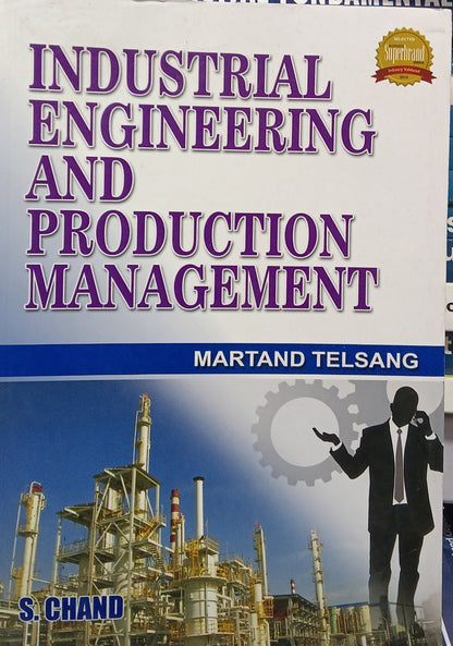 Industrial Engineering and Production Management By Martand Telsang