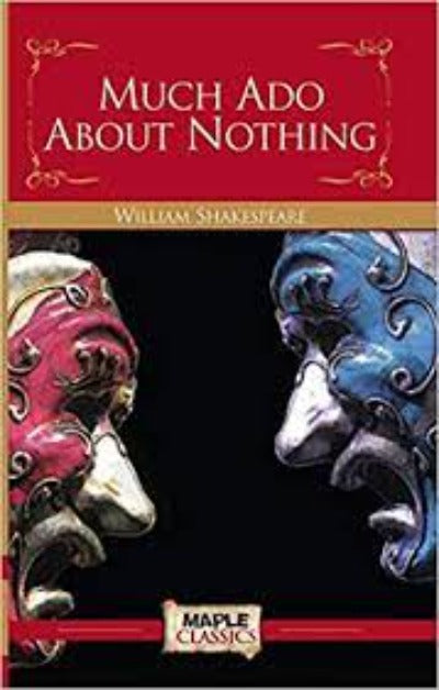 Much Ado About Nothing
Play by William Shakespeare