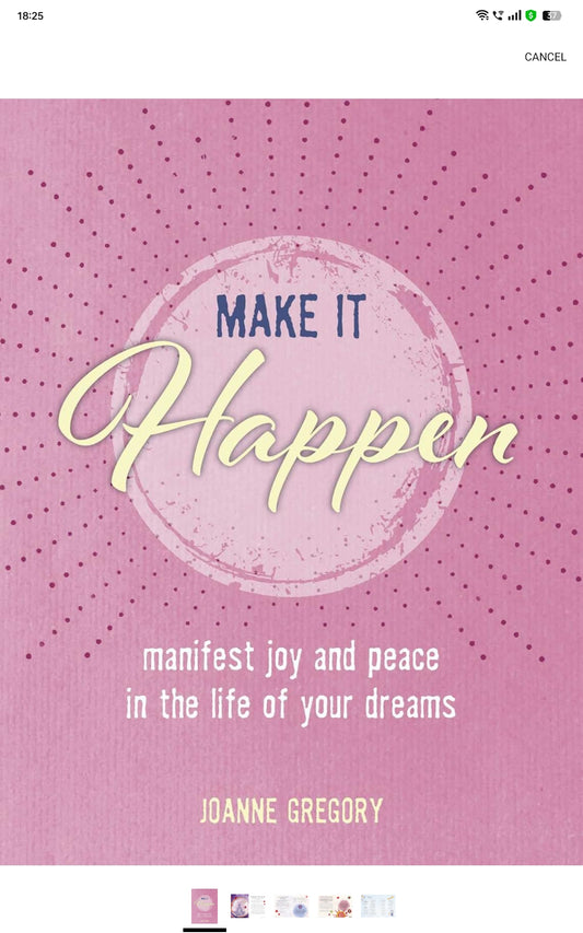 Make it Happen: Manifest joy and peace in the life of your dreams