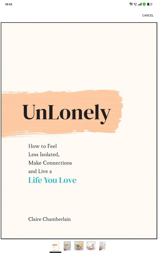 UNLONELY - HOW TO FEEL LESS ISOLATED, MAKE CONNECTIONS AND LIVE A LIFE YOU LOVE