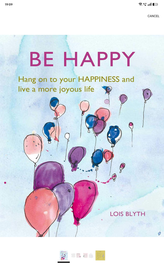 Be Happy: Hang on to your happiness and live a more joyous life
