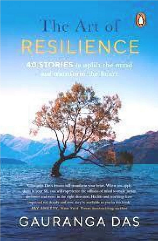 The Art of Resilience: 40 stories to uplift the mind and transform the heart