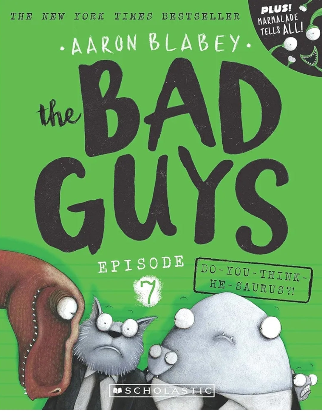 BAD GUYS EPISODE 7: DO-YOU-THINK-HE-SAURUS?!
