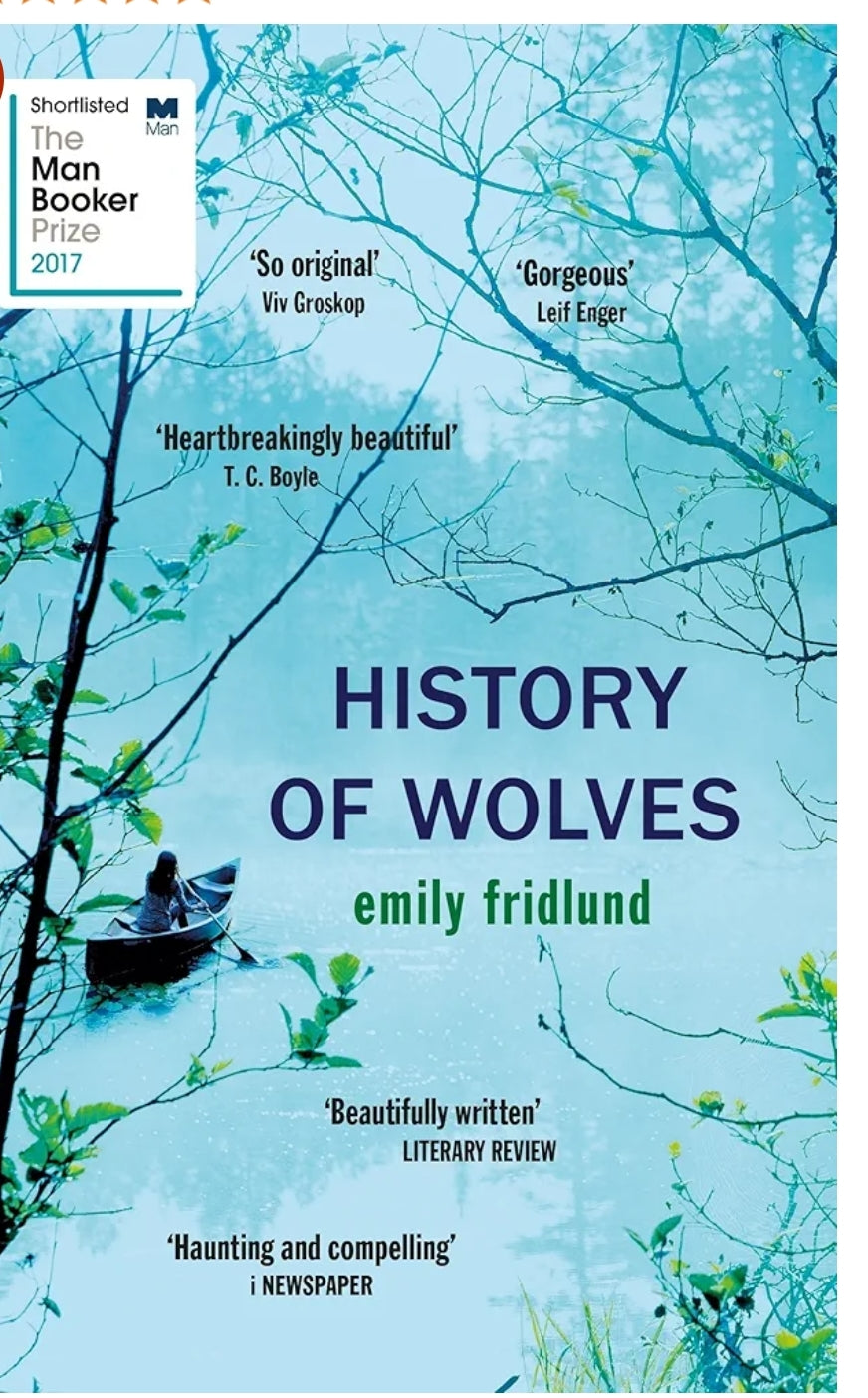 History of Wolves: Shortlisted for the 2017 Man Booker Prize