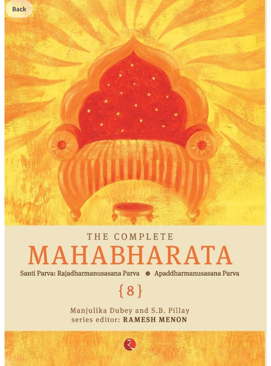 The Complete Mahabharata - Santi Parva: Rajadharmanusasana Parva/Apaddharmanusasana Parva - Vol. 8