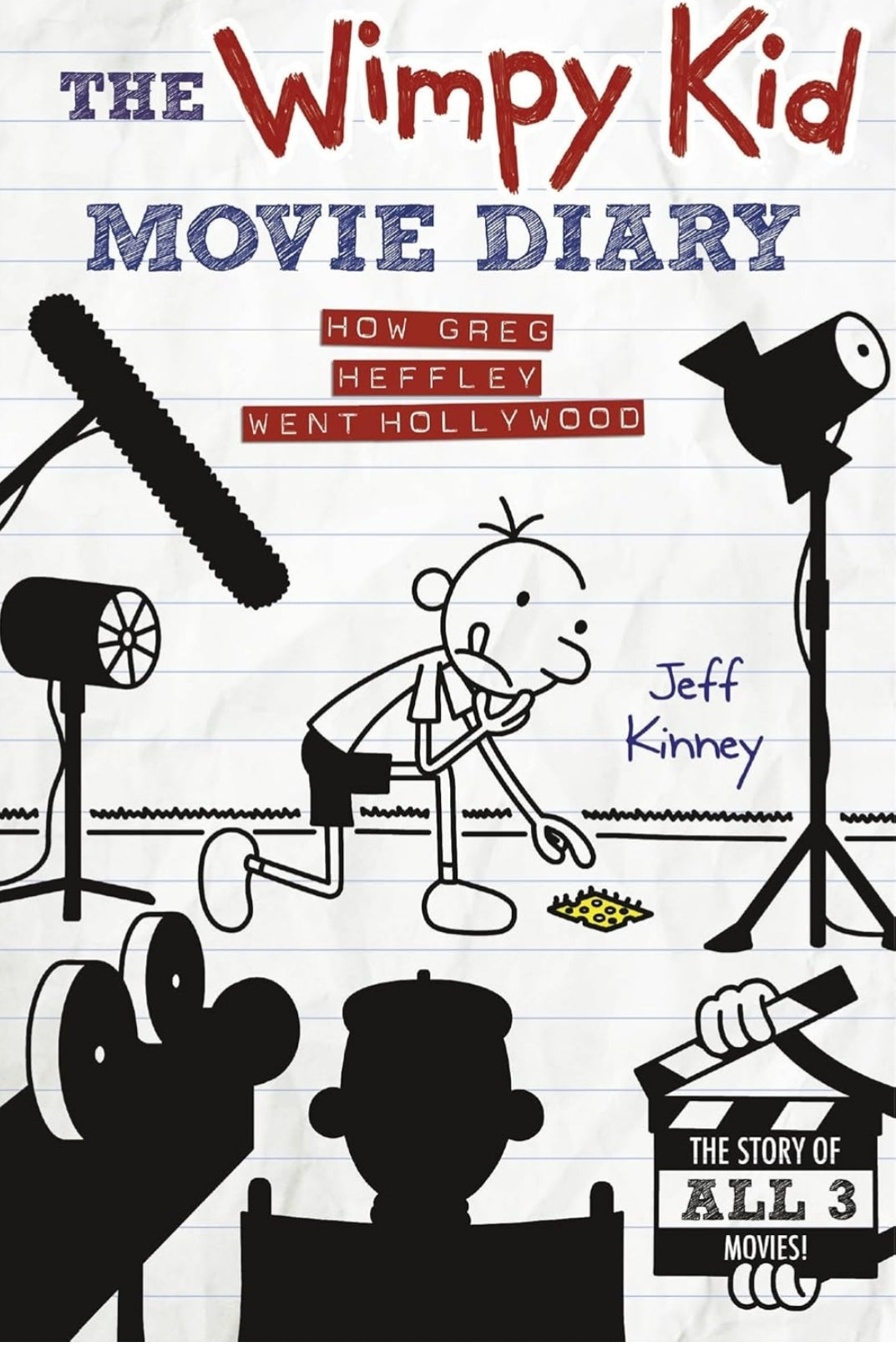 The Wimpy Kid Movie Diary: How Greg Heffley Went Hollywood (Diary of a Wimpy Kid) [Hardcover] Jeff Kinney