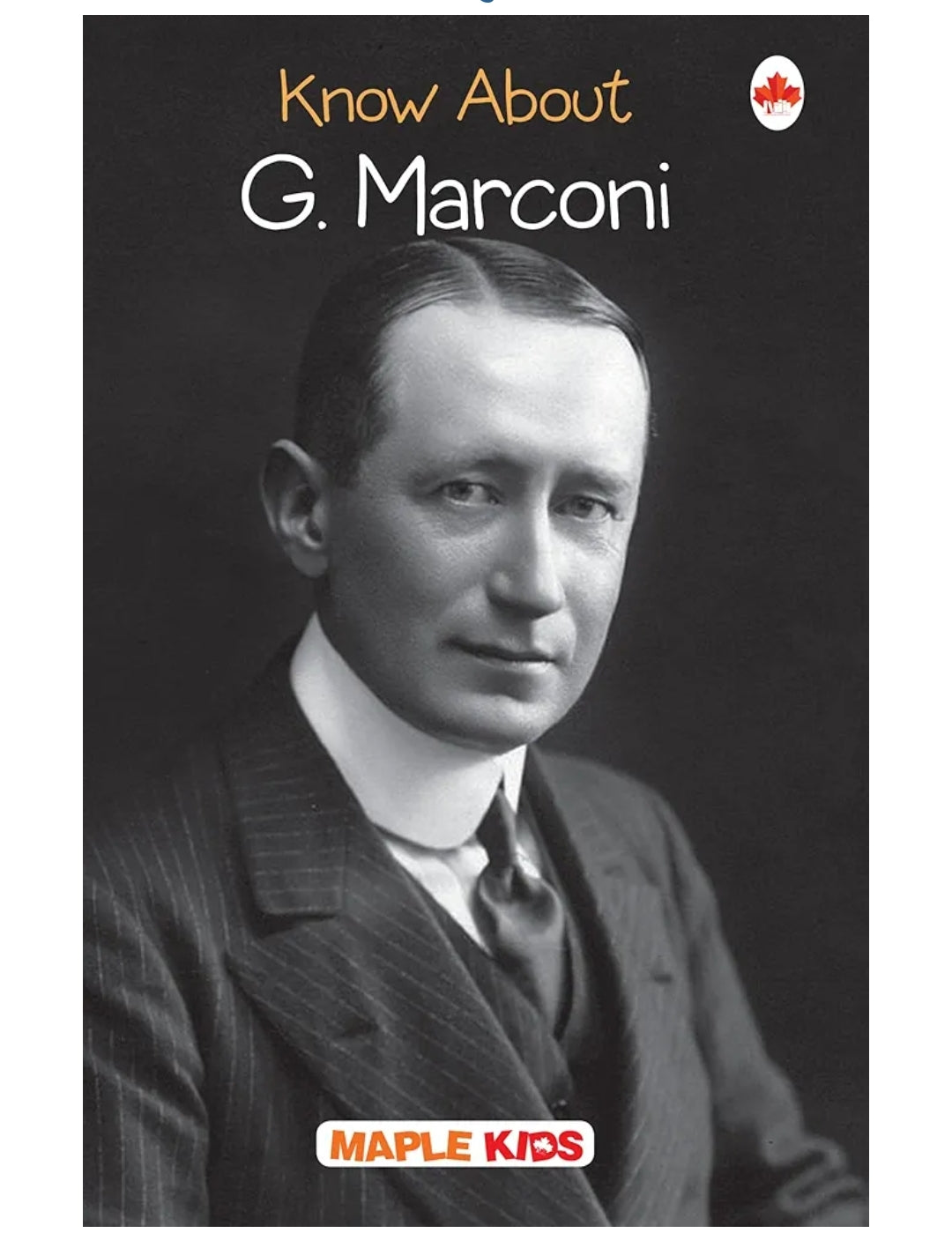 G. Marconi (Know About) (Know About Series) [Paperback] Maple Press