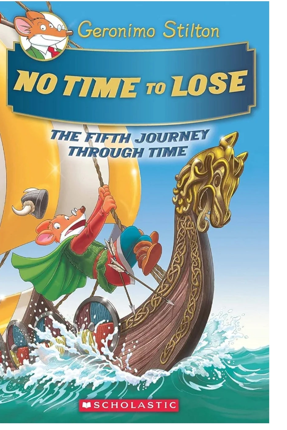 GERONIMO STILTON
GERONIMO STILTON SE: THE JOURNEY THROUGH TIME#5 - NO TIME TO LOSE GERONIMO STILTON (hardcover)