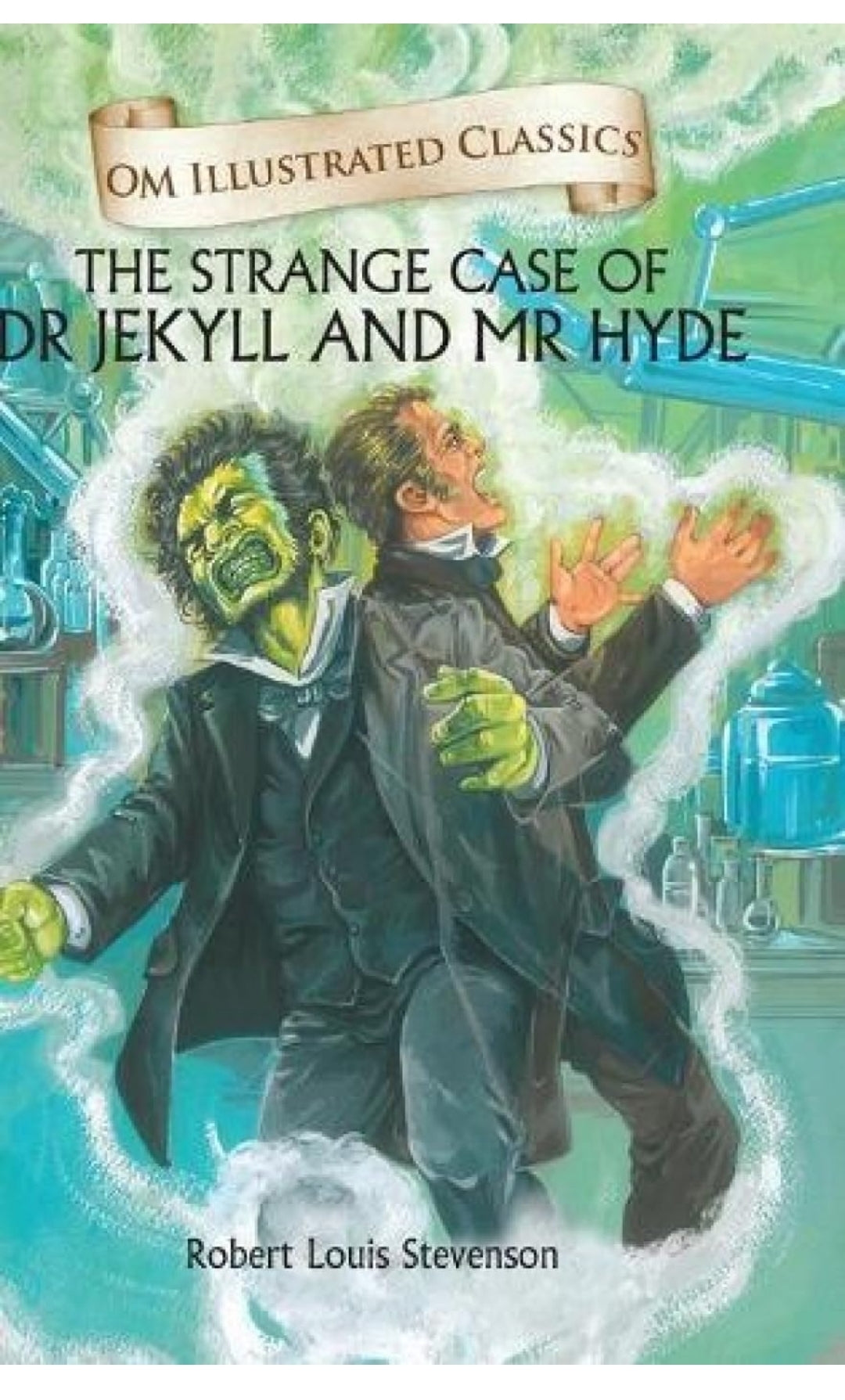 Robert Louis Stevenson
 Children Classics - The Strange Case of Dr Jekyll and Mr Hyde - Illustrated Abridged Classics