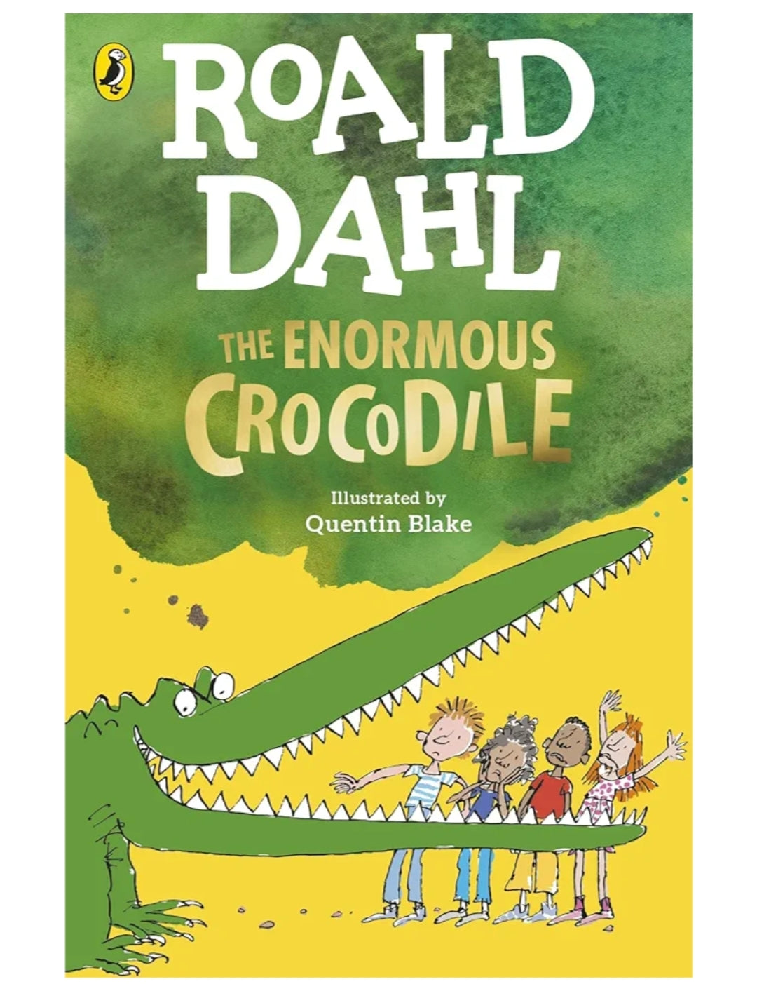 Roald Dahl 
The Enormous Crocodile [Paperback] Dahl, Roald and Blake, Quentin