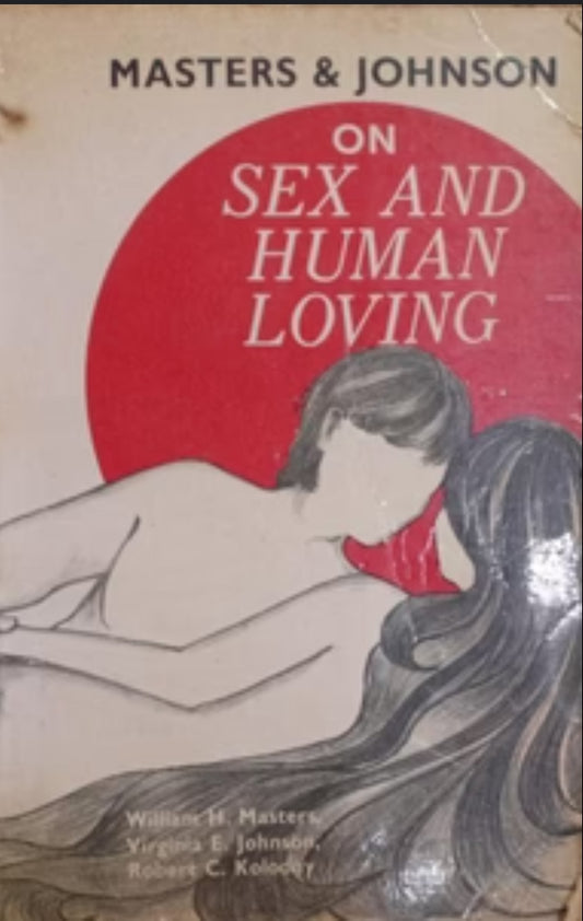 MASTERS AND JOHNSON ON SEX AND HUMAN LOVING old