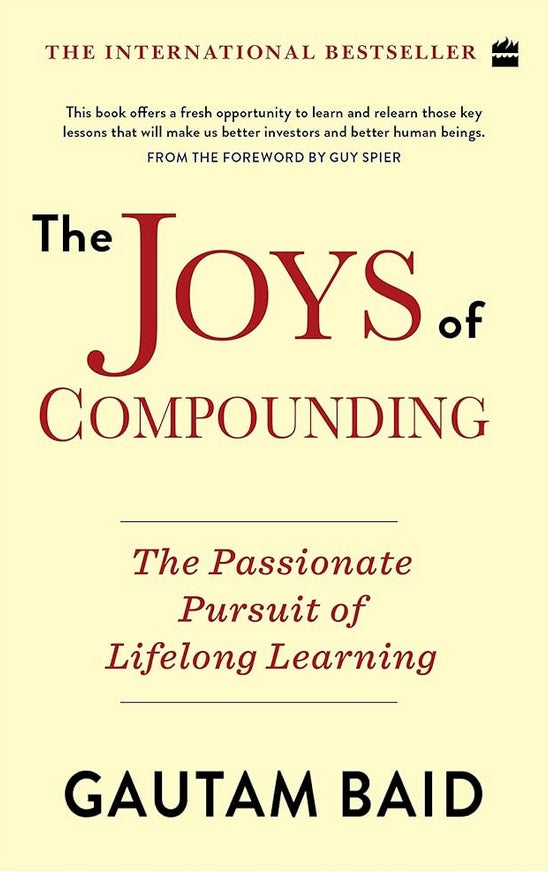 Joys Of Compounding: The Passionate Pursuit of Lifelong Learning paperback
