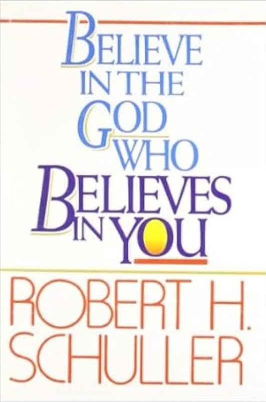 Believe in the God Who Believes in You