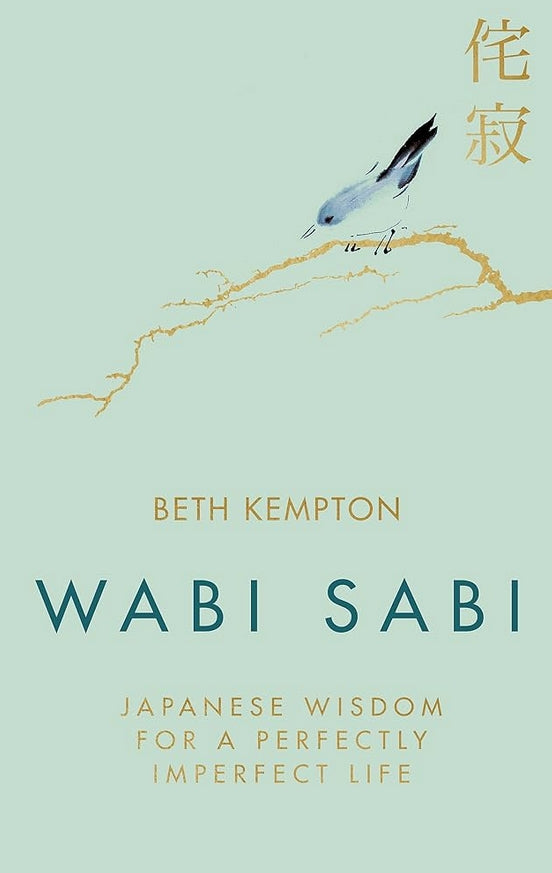 WABI SABI: JAPANESE WISDOM FOR A PERFECTLY IMPERFECT LIFE hardcover