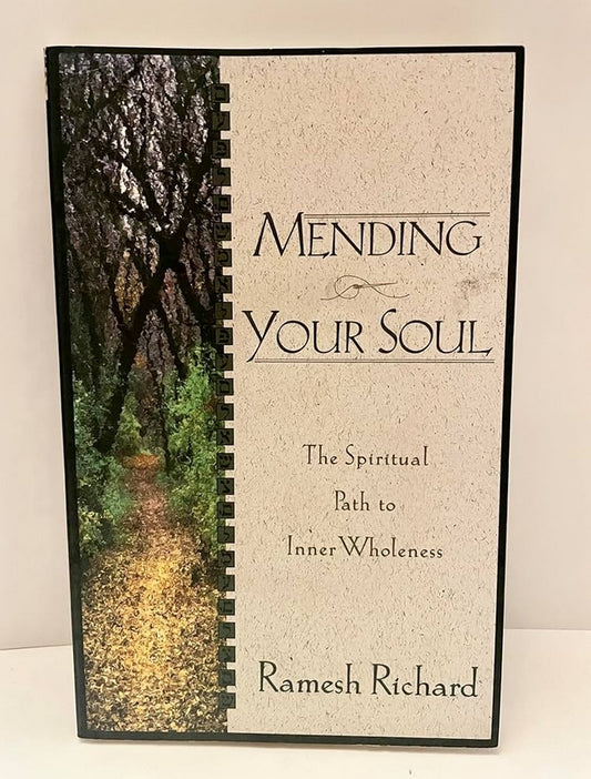 Mending Your Soul: The Spiritual Path to Inner Wholeness