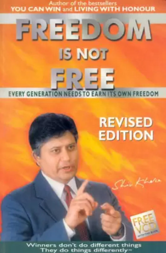 Freedom is Not Free:Every Generation Needs to Earn Its Own Freedom revised edition