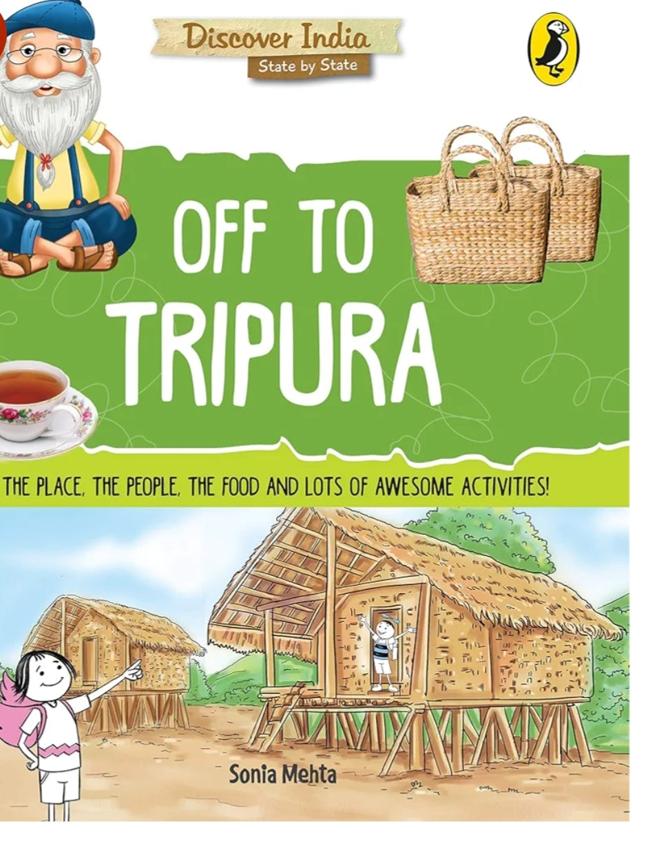 Sonia Mehta
Off to Tripura (Discover India)