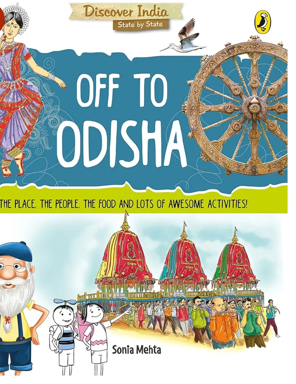 Sonia Mehta
Off to Odisha (Discover India)