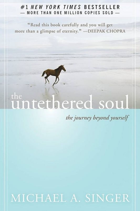 New Harbinger The Untethered Soul: The Journey Beyond Yourself