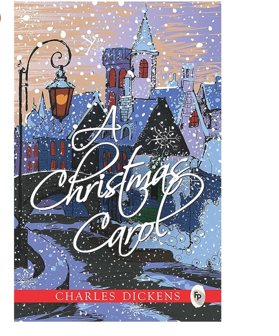 Charles Dickens
Christmas Carol
