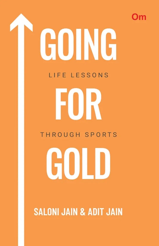 Going For Gold : Life Lessons Through Sports