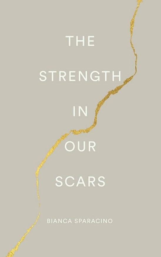 The Strength In Our Scars
