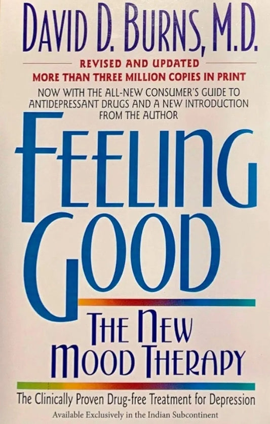 Feeling Good: The New Mood Therapy