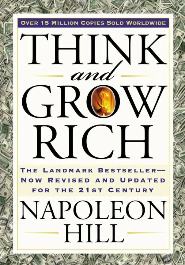 Think and Grow Rich: The Landmark Bestseller Now Revised and Updated for the 21st Century