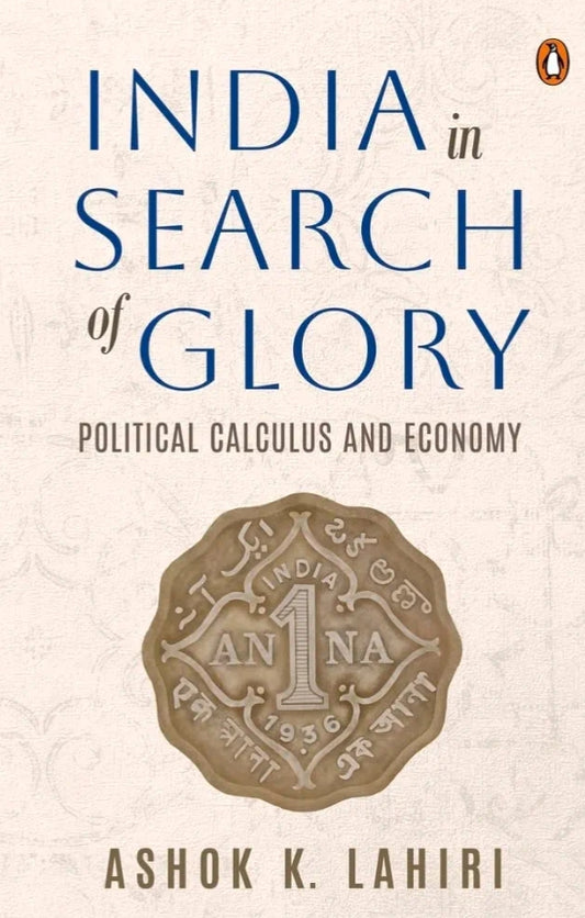 India In Search Of Glory: Political Calc: Political Calculus and Economy