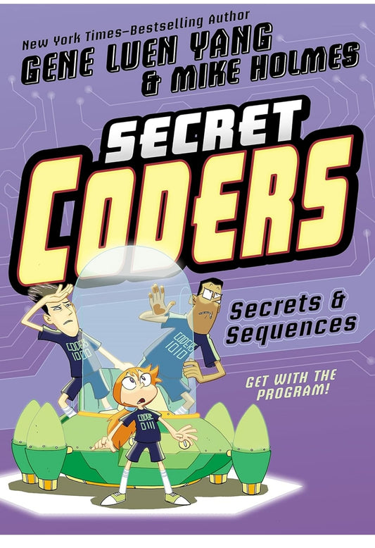 Gene Luen Yang
Secret Coders: Secrets & Sequences