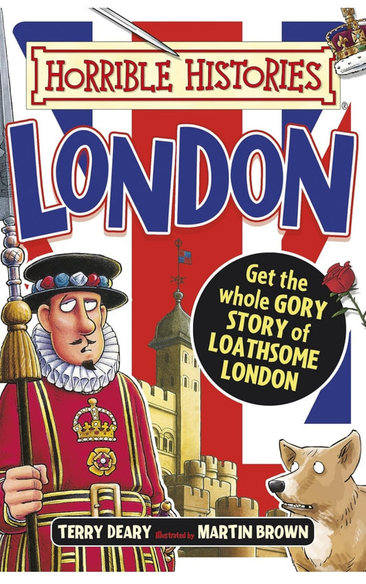 Terry Deary
Horrible Histories: London