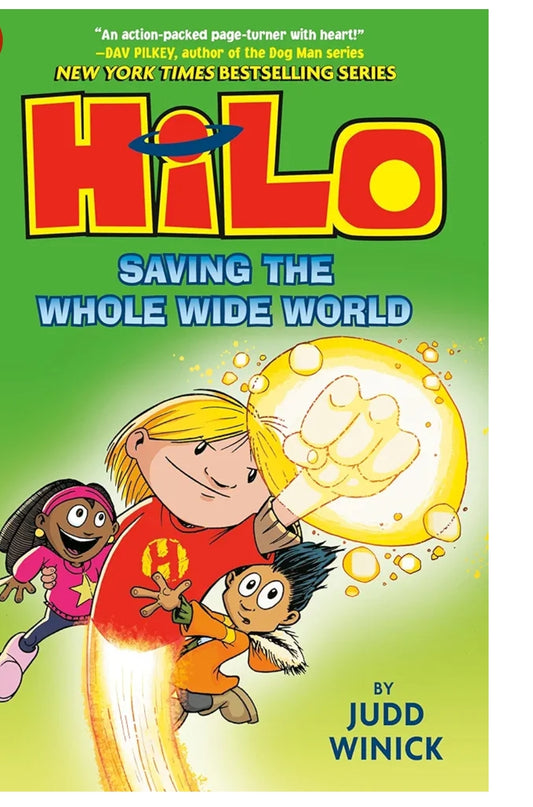 Judd Winick
Hilo Book 2: Saving the Whole Wide World