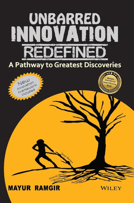 Unbarred Innovation Redefined : A Pathway to Greatest Discoveries