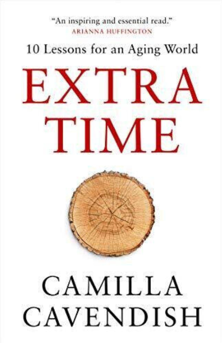 Extra Time: 10 Lessons for an Ageing World