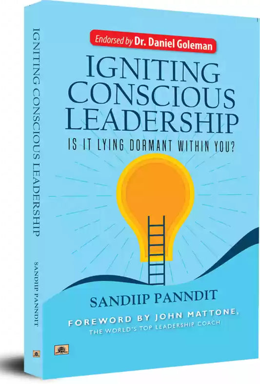 Igniting Conscious Leadership (Is it Lying Dormant Within You?)