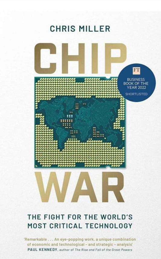 Chip War: The Fight for the World's Most Critical Technology