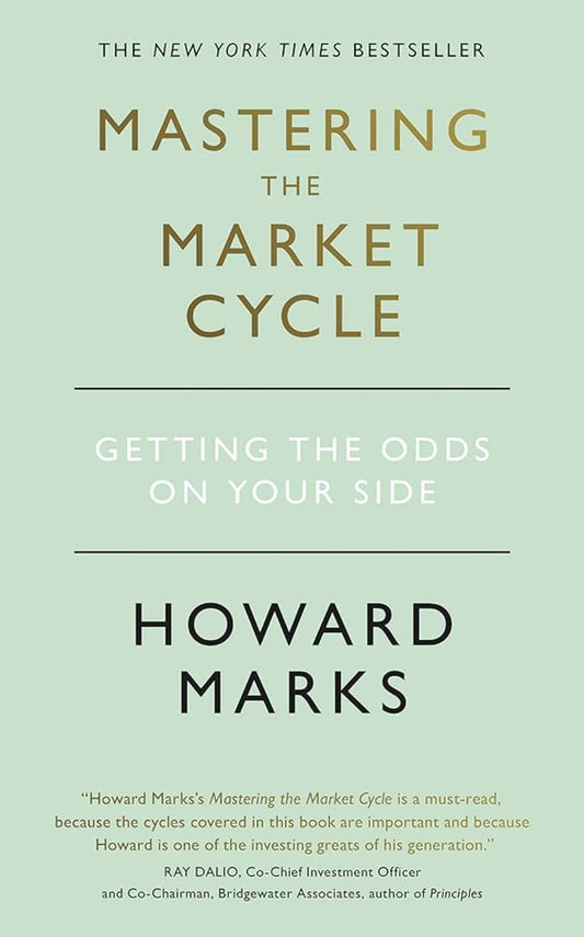 Mastering the Market Cycle: Getting the Odds on Your Side