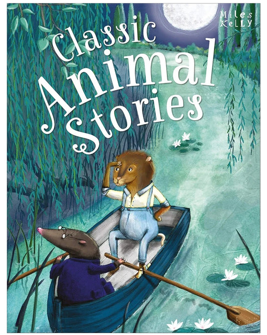Miles Kelly
Classic Animal Stories