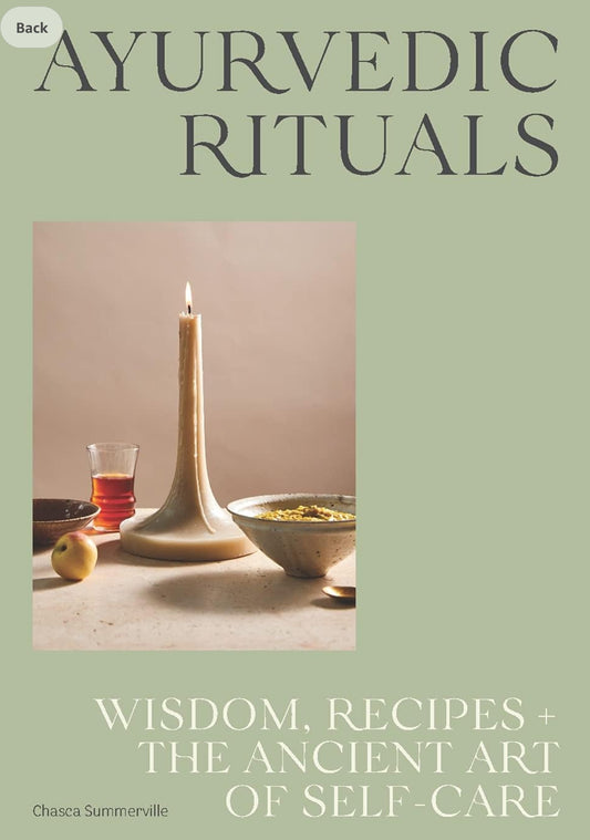 Ayurvedic Rituals: Wisdom, Recipes and the Ancient Art of Self-Care hard cover