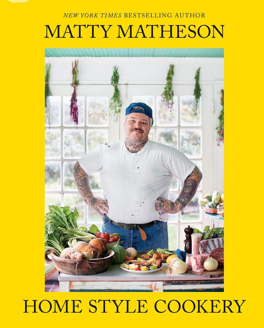 Matty Matheson: Home Style Cookery hard cover