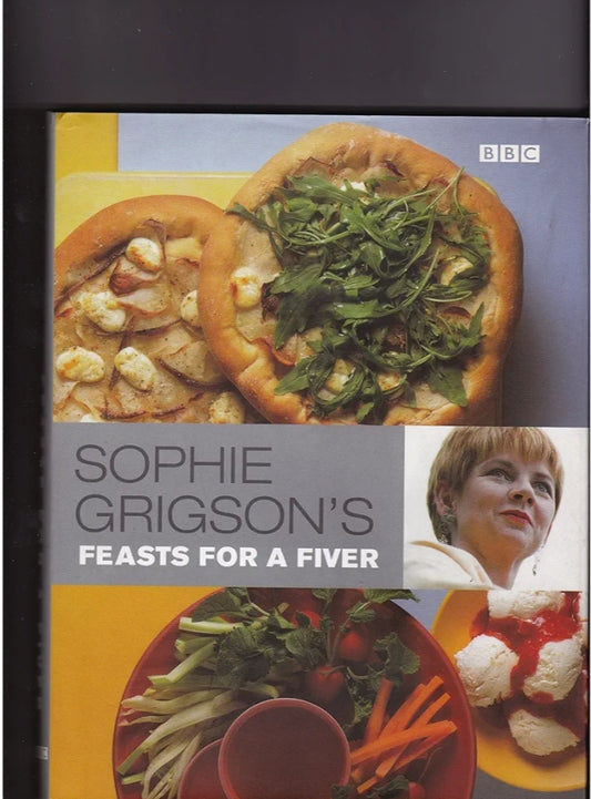Sophie Grigson's Feasts for a Fiver